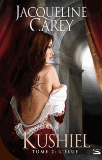 Kushiel, tome 2 : L'Élue (édition reliée)