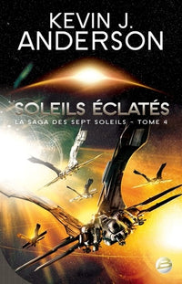 La Saga des Sept Soleils, tome 4 : Soleils éclatés