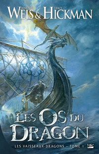 Les Vaisseaux dragons T01 Les Os du Dragon: Les Vaisseaux dragons