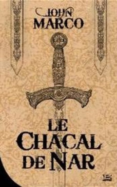 Tyrans et rois, tome 1 : Le Chacal de Nar