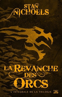 La revanche des orcs: L'intégrale de la trilogie