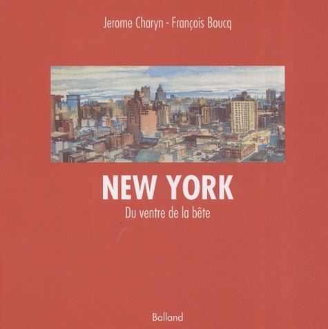 Du ventre de la bête: New York