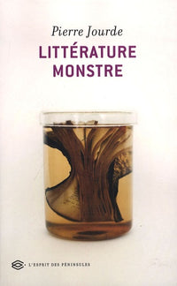 Littérature monstre: Etudes sur la modernité littéraire