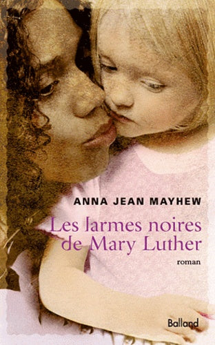 Les Larmes noires de Mary Luther