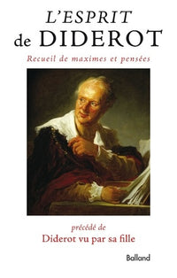 L'esprit de Diderot: Maximes et pensées