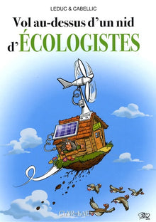 Vol au-dessus d'un nid d'Ecologistes