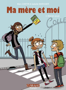 Ma mère et moi T03 - Maman poule