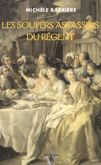 Les Soupers assassins du Régent