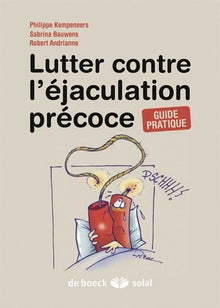Lutter contre l'éjaculation précoce: Guide pratique