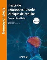 Traité de neuropsychologie clinique de l'adulte