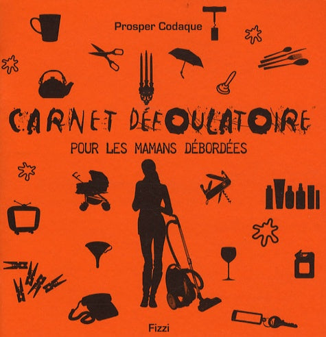 Carnet défoulatoire pour les mamans débordées