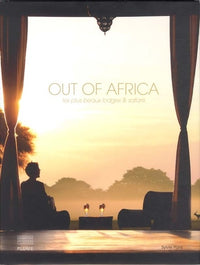 Out of Africa: Les plus beaux lodges et safaris