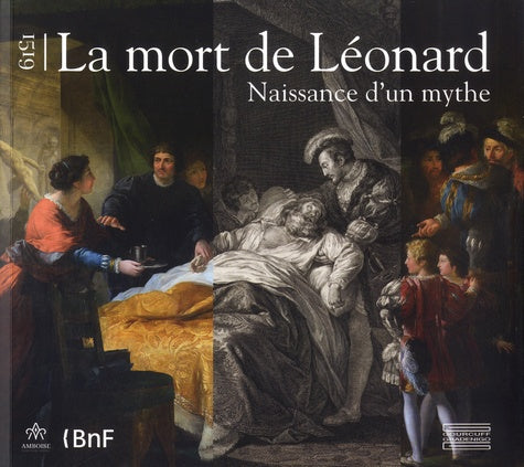1519, la mort de Léonard