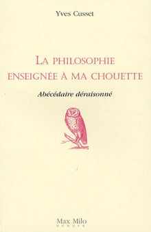 La philosophie enseignée à ma chouette