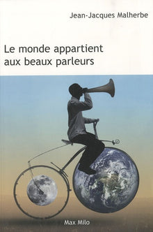Le monde appartient aux beaux parleurs