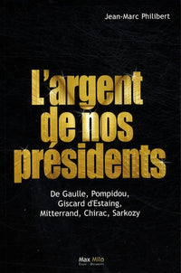 L'argent de nos présidents