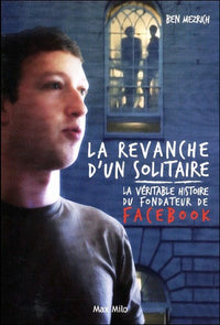 La véritable histoire du fondateur de Facebook