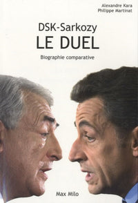 DSK -  Sarkozy, le duel
