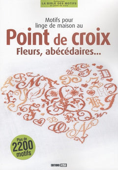 Motifs pour linge de maison au Point de croix: Fleurs, abécédaires...