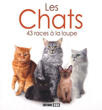 chats 43 races a la loupe (les)