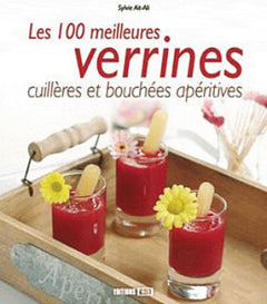 100 meilleures verrines cuilleres et bouchees aperitives (0)