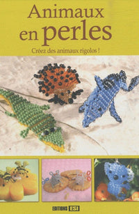 Animaux en perles - Créez des animaux rigolos