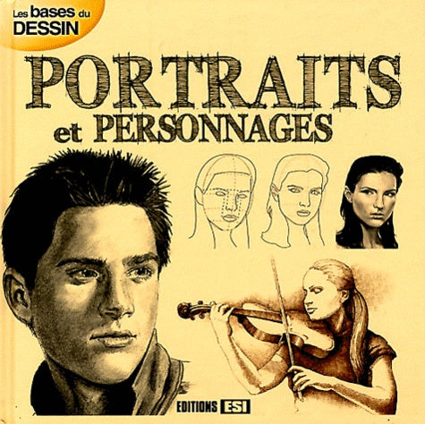 Les bases du dessin - Portraits et personnages