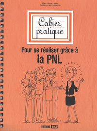 cahier pratique pour se realiser grace a la pnl (0)