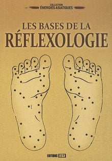 Les bases de la réflexologie