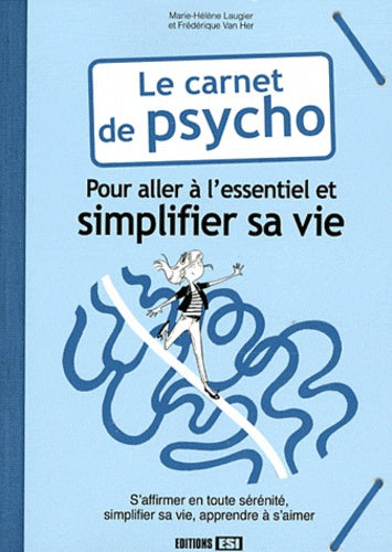Carnet de psycho pour aller à l'essentiel et simplifier sa vie