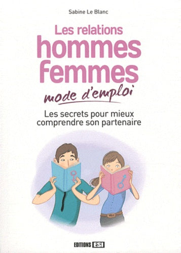 Relations hommes-femmes : mode d'emploi