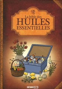 Bible des huiles essentielles