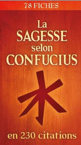 Sagesse selon Confucius en 230 citations