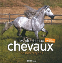 plus beaux chevaux de nos regions (les)
