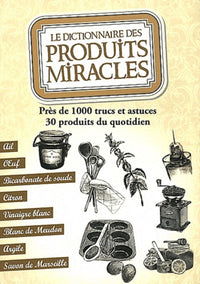 Le dictionnaire des produits miracles