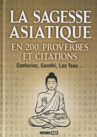 sagesse asiatique en 200 proverbes et citations* (0)