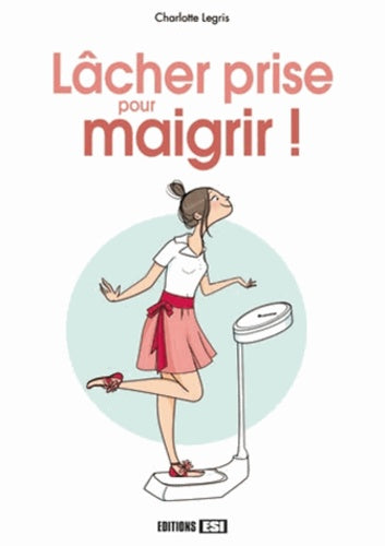 Lâcher prise pour maigrir
