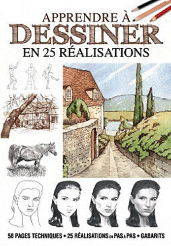 Apprendre à dessiner en 25 réalisations