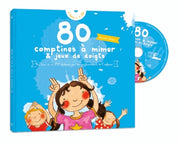 80 Comptines à mimer & jeux de doigts