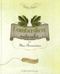Bombastica naturalis