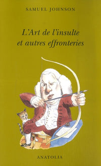 L'art de l'insulte et autres effronteries
