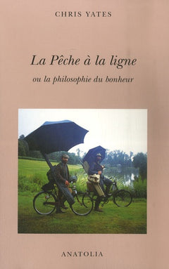 La pêche à la ligne ou la philosophie du bonheur