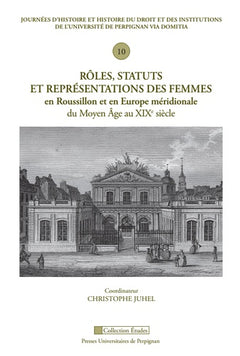 Rôles, statuts et représentations des femmes en Roussillon et en Europe méridion