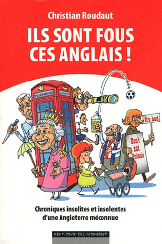 Ils sont fous ces anglais