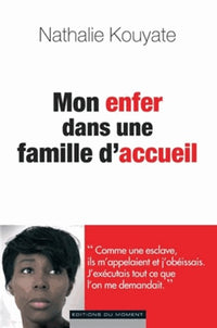 Mon enfer dans une famille d'accueil