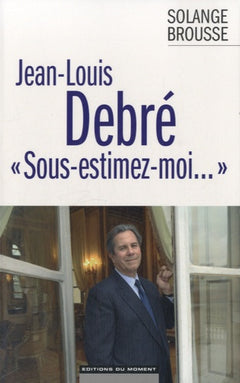 Jean-Louis Debré "Sous-estimez-moi..."