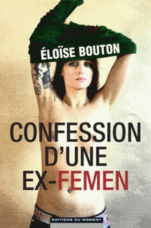 Confession d'une ex-Femen