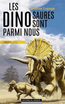 Les dinosaures sont parmi nous