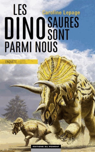 Les dinosaures sont parmi nous