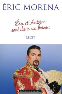 Eric et Antoine sont dans un bateau